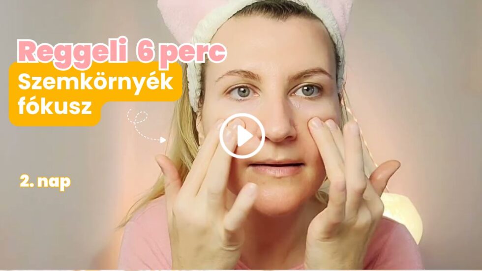 Reggeli 6 perc, szemkörnyék fókusz