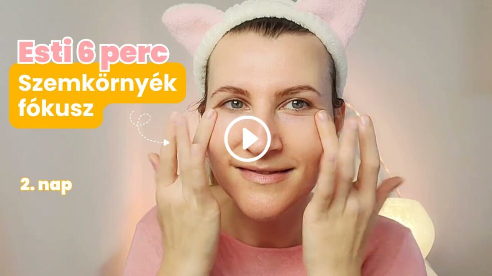 Esti 6 perc, szemkörnyék fókusz