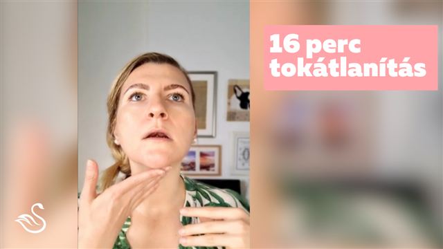 16 perces tokátlanítás gyakorlat